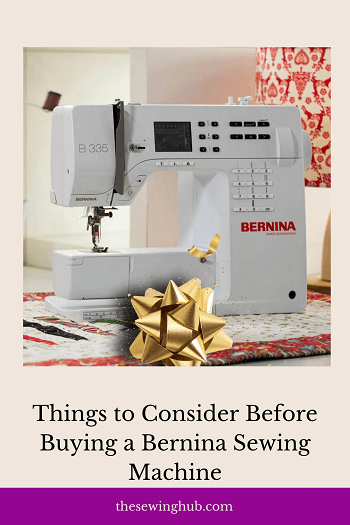 Things to Consider Before Buying a Bernina sewing Machine