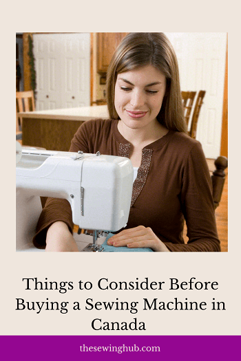 Things to Consider Before Buying a Sewing Machine in Canada