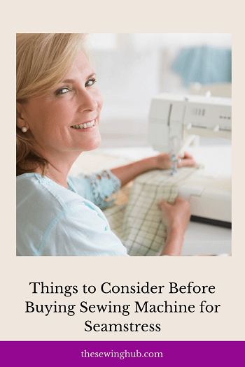 Things to Consider Before Buying Sewing Machine for Seamstress