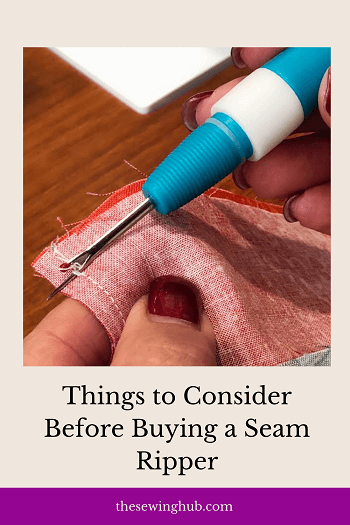 Things to Consider Before Buying a Seam Ripper
