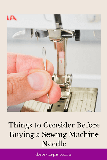 Things to Consider Before Buying a Sewing Machine Needle