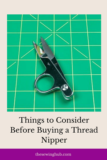 Things to Consider Before Buying a Thread Nipper