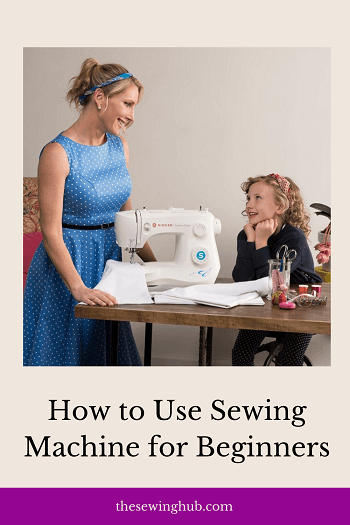 How to Use Sewing Machine for Beginners