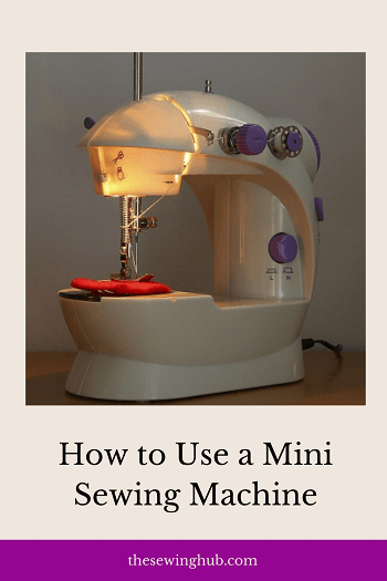 How to Use a Mini Sewing Machine